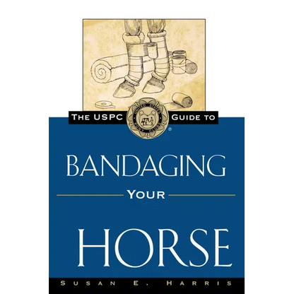 The Uspc Guide to Bandaging Your Horse - Paperback