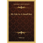 My Life As A Small Boy - Paperback