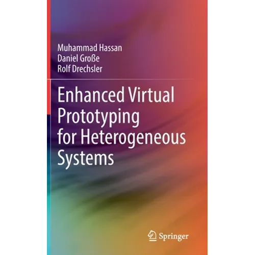 Enhanced Virtual Prototyping for Heterogeneous Systems - Hardcover