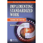 Implementing Standardized Work: Training and Auditing - Paperback