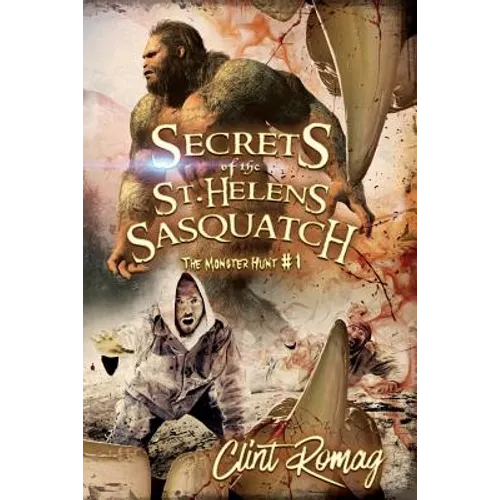 Secrets of the St. Helens Sasquatch - Paperback