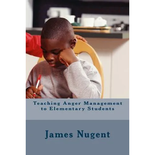 Teaching Anger Management to Elementary Students - Paperback