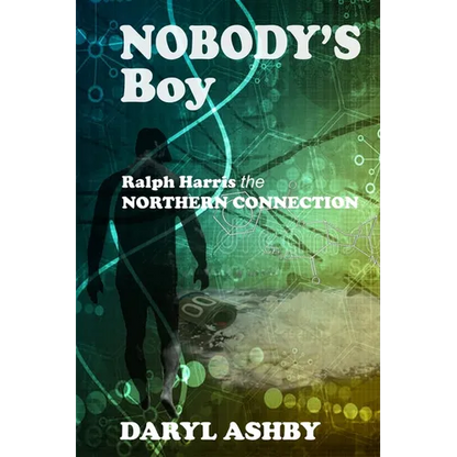 Nobody's Boy: Ralph Harris - the Northern Connection - Paperback