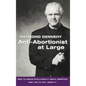 Anti-Abortionist at Large: How to Argue Abortion Intelligently and Live to Tell about It - Hardcover