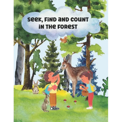 Seek, Find and Count in the Forest Interactive Story Book for Toddlers and Preschoolers - Paperback