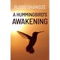 A Hummingbird's Awakening - Paperback