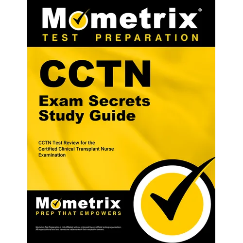Cctn Exam Secrets Study Guide: Cctn Test Review for the Certified Clinical Transplant Nurse Examination - Paperback