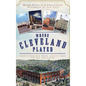 Where Cleveland Played: Sports Shrines from League Park to the Coliseum - Hardcover