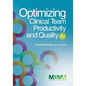 Optimizing Clinical Team Productivity and Quality - Paperback