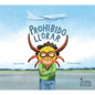 Prohibido Llorar - Hardcover