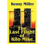 The Last Flight of Kilo Mike - Paperback