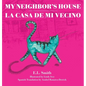 My Neighbor's House: La Casa de mi Vecino - Hardcover