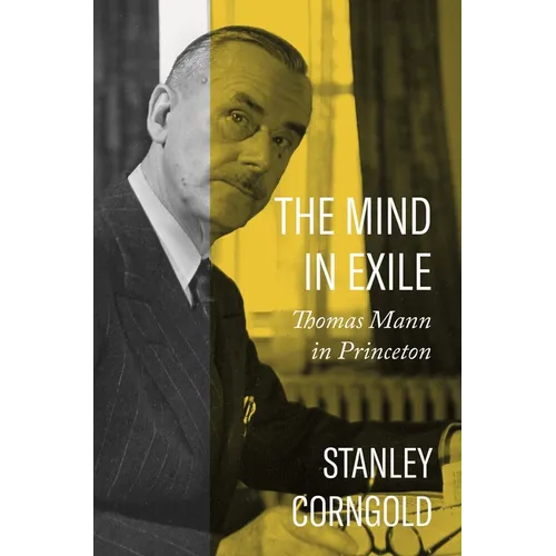 The Mind in Exile: Thomas Mann in Princeton - Paperback