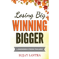 Losing Big Winning Bigger: Learnings from failure - Paperback