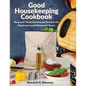 Good Housekeeping Cookbook: Easy and Tasty Illustrated Recipes for Beginners and Advanced Users - Paperback