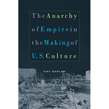 The Anarchy of Empire in the Making of U.S. Culture - Paperback