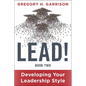 Lead! Book 2: Developing Your Leadership Style - Hardcover