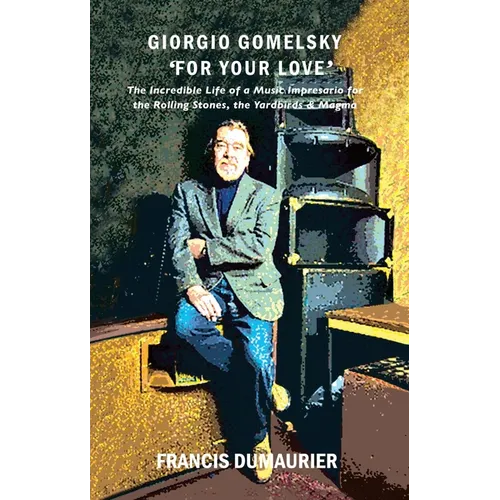 Giorgio Gomelsky 'For Your Love' - Paperback