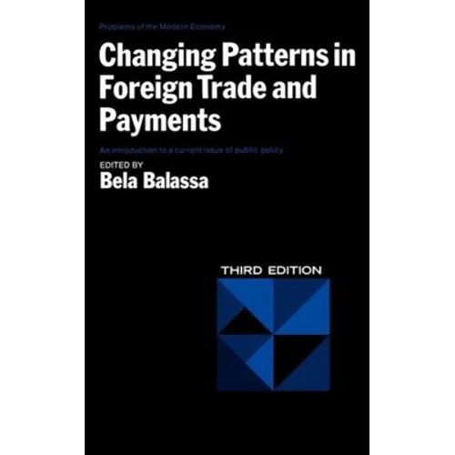 Changing Patterns in Foreign Trade and Payments, Third Edition - Paperback