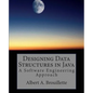 Designing Data Structures in Java: A Software Engineering Approach - Paperback