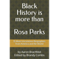 Black History is More than Rosa Parks: 15 More Uncommon Biographies from America and the World - Paperback