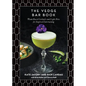 The Vedge Bar Book: Plant-Based Cocktails and Light Bites for Inspired Entertaining - Hardcover