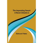 The Impending Sword; A Novel (Volume I) - Paperback