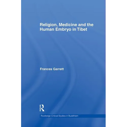 Religion, Medicine and the Human Embryo in Tibet - Paperback