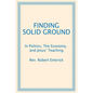 Finding Solid Ground: In Politics, The Economy, and Jesus' Teaching - Paperback