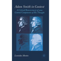 Adam Smith in Context: A Critical Reassessment of Some Central Components of His Thought - Hardcover