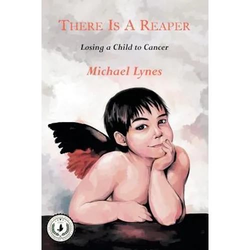There Is A Reaper: Losing a Child to Cancer - Paperback