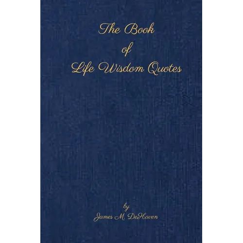 The Book of Life Wisdom Quotes - Paperback