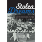 Stolen Dreams: The 1955 Cannon Street All-Stars and Little League Baseball's Civil War - Hardcover