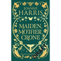 Maiden, Mother, Crone: Collecting the Critically Acclaimed Novellas a Pocketful of Crows, the Blue Salt Road & Orfeia - Hardcover