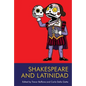 Shakespeare and Latinidad - Paperback