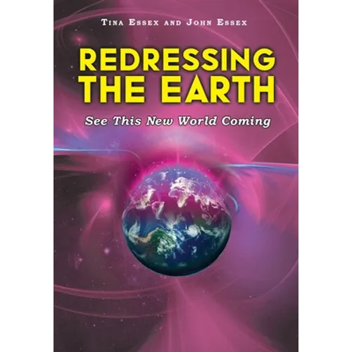 Redressing the Earth: See This New World Coming - Hardcover