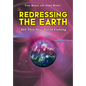 Redressing the Earth: See This New World Coming - Hardcover