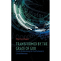 Transformed by the Grace of God: From Brokenness to fruitfulness & Christlikeness - Paperback