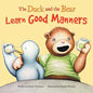 The Duck and the Bear: Learn Good Manners - Paperback