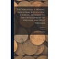 The Virginias, a Mining, Industrial & Scientific Journal, Devoted to the Development of Virginia and West Virginia; Volume 1 - Hardcover