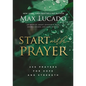 Start with Prayer: 250 Prayers for Hope and Strength - Hardcover