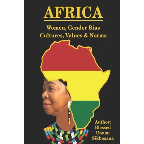 AFRICA - Women, Gender Bias, Cultures, Values & Norms: Women, Gender Bias, Cultures, Values & Norms - Paperback