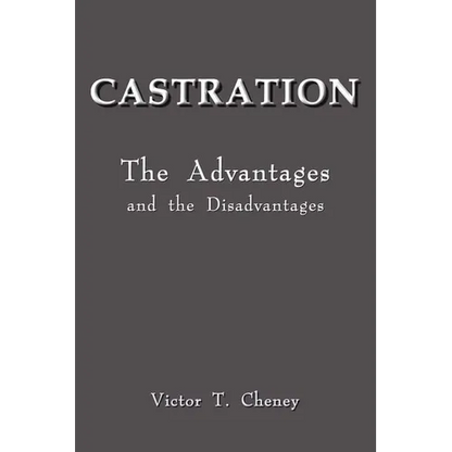 Castration: The Advantages and the Disadvantages - Paperback