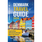 Denmark Travel Guide: Captivating Adventures through Must-See Places, Local Culture, Danish Landmarks, Hidden Gems, and More - Hardcover