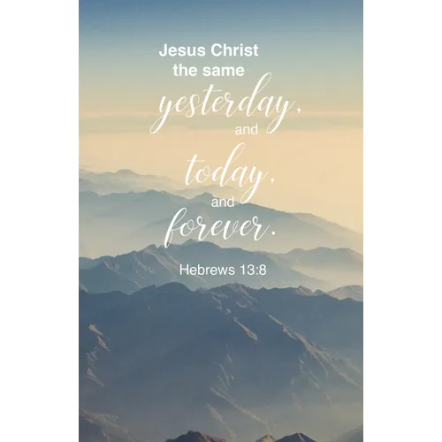 General Worship Bulletin: The Same (Package of 100): Hebrews 13:8 (Kjv) - Paperback