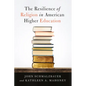 The Resilience of Religion in American Higher Education - Hardcover