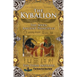 The Kybalion: The Seven Ancient Principles - Paperback