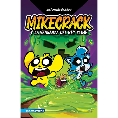 Las Perrerías de Mike 3: Mikecrack Y La Venganza del Rey Slime / Mike's Shenanigans 3: Mikecrack and the Revenge of the Slime King - Paperback