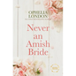 Never an Amish Bride - Library Binding