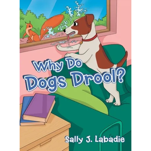 Why Do Dogs Drool? - Hardcover
